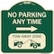 Signmission No Parking Anytime Tow-Away Zone W/ Right Arrow Heavy-Gauge Aluminum Sign, 18" x 18", G-1818-23771 A-DES-G-1818-23771 - alternate 1